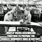 I have seen so many low rated comments on here idk why | IMGFLIP USERS ASSEMBLING TOGETHER TO PREPARE THE BIGGEST DOWNVOTE WAR IN HISTORY: | image tagged in gifs,memes,downvotes,war | made w/ Imgflip video-to-gif maker