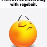 I will not be interacting with ragebait
