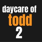 daycare of todd 2