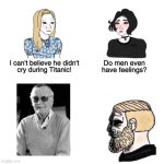 I cant believe he didnt cry | image tagged in i cant believe he didnt cry | made w/ Imgflip meme maker