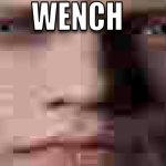 Wench meme