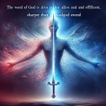 the word of God is alive & efficient & sharper than any two-edge
