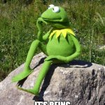 Kermit-thinking | "REAL CRITICAL IS NOT ABOUT BEING RIGHT -; IT'S BEING WILLING TO REFLECT, QUESTION, AND GROW." | image tagged in kermit-thinking | made w/ Imgflip meme maker