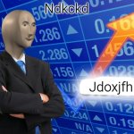 Empty Stonks | Ndkckd; Jdoxjfh | image tagged in empty stonks | made w/ Imgflip meme maker
