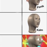 panik kalm angery