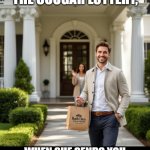 Winning the Cougar Lottery! | YOU KNOW YOU HIT THE COUGAR LOTTERY, WHEN SHE SENDS YOU HOME WITH A RUTH CHRIS BAG! | image tagged in cougar | made w/ Imgflip meme maker