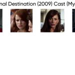 The Final Destination (2009) Cast (My Style) meme