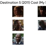 Final Destination 5 (2011) Cast (My Style)