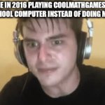 I used to be obsessed with Burrito Buson | ME IN 2016 PLAYING COOLMATHGAMES ON THE SCHOOL COMPUTER INSTEAD OF DOING MY WORK: | image tagged in gifs,video games | made w/ Imgflip video-to-gif maker