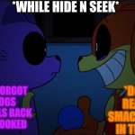 Dogs always bring the ball right back to the person who threw it | *WHILE HIDE N SEEK*; *DOGDAY READY TO SMACK CATNAP IN THE FACE*; *CATNAP FORGOT THAT DOGS BRING BALLS BACK SO HE IS COOKED | image tagged in dogs always bring the ball right back to the person who threw it | made w/ Imgflip meme maker
