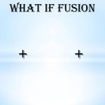 What If Fusion Template 2