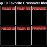 Top 10 Favorite Predator Crossover Ideas