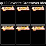 Top 10 Favorite Steven Universe Crossover Ideas