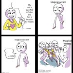 yeah | Magical wizard; My shirt is a perfect V-Collar and has a heart in the middle. Magical Wizard; Magical Wizard; U-Collar | image tagged in not a pacifist anymore,magical,wizard | made w/ Imgflip meme maker