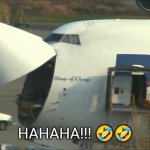 747 | HAHAHA!!! 🤣🤣 | image tagged in 747 | made w/ Imgflip meme maker