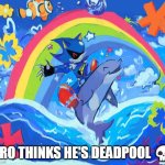 Blud really think he's Deadpool... ?☠?