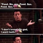 Joey Food or Girls
