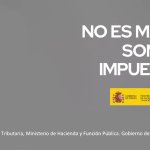 Agencia Tributaria: No es magia, son TUS IMPUESTOS