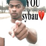 YOU sybau