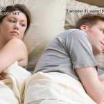 I Bet He's Thinking About Other Women | "He's probably thinking about some woman"; "I wonder if i saved that invoice earlier" | image tagged in memes,i bet he's thinking about other women | made w/ Imgflip meme maker