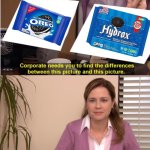 Oreo Vs Hydrox They're the same picture! | image tagged in memes,they're the same picture,oreos,oreo,food memes | made w/ Imgflip meme maker