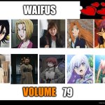 waifus volume 79 | 79 | image tagged in waifus volume meme,79,anime,fullmetal alchemist,bleach,movies | made w/ Imgflip meme maker