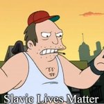 Slavic Sal | Slavic Lives Matter | image tagged in slavic sal,slm,slavic lives matter | made w/ Imgflip meme maker