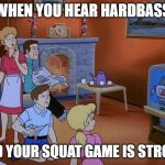 Slavic Gobots | WHEN YOU HEAR HARDBASS; AND YOUR SQUAT GAME IS STRONG | image tagged in slavic gobots,slavic lives matter,slavic live | made w/ Imgflip meme maker