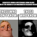 Now they’re going to create a radioactive spider | SCIENTISTS FOUND A MYSTERIOUS LIVING BLACK GOO IN THE RUDDER OF AN UNDERWATER RESEARCH VESSEL. THOSE WHO DON’T KNOW:; THOSE WHO KNOW: | image tagged in teacher's copy,marvel | made w/ Imgflip meme maker