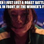 when i lose a roast battle in school | WHEN I JUST LOST A ROAST BATTLE IN SCHOOL IN FRONT OF THE WINNER'S FRIENDS | image tagged in nam-gyu gets tricked by minsu | made w/ Imgflip meme maker