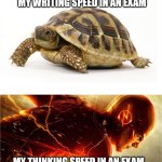 If only there were some way to project your thoughts | MY WRITING SPEED IN AN EXAM; MY THINKING SPEED IN AN EXAM | image tagged in slow vs fast meme,exams,school,student life | made w/ Imgflip meme maker