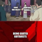 Guitar Legends | DIMEBAG DARRELL; EDDIE VAN HALEN; BEING GOATED GUITARISTS | image tagged in madara and hashirama agreement handshake,music,memes,rock music,heavy metal | made w/ Imgflip meme maker