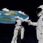 The earth is flat right?