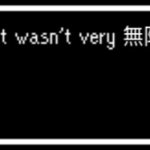 That wasn’t very endless fun of you