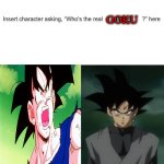 who asks who's the real goku ?