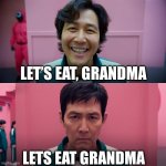 The importance of Grammar | LET’S EAT, GRANDMA; LETS EAT GRANDMA | image tagged in squid games 2 | made w/ Imgflip meme maker