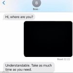 Understandable take as much time as you need meme
