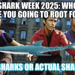 The Sharks VS. actual sharks | SHARK WEEK 2025: WHO ARE YOU GOING TO ROOT FOR? THE SHARKS OR ACTUAL SHARKS? | image tagged in shark week 2025,shark week,west side story,dance,dancing,wtf | made w/ Imgflip meme maker