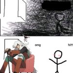 OMG hi | image tagged in omg hi | made w/ Imgflip meme maker