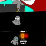 Gotta learn the hard way | PEOPLE PLAYING MINECRAFT FOR THE FIRST TIME; NIGHTTIME | image tagged in spoke too soon | made w/ Imgflip meme maker