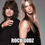 Ozzy & Randy | ROCK GODZ | image tagged in ozzy randy | made w/ Imgflip meme maker