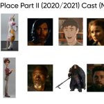 A Quiet Place Part II (2020/2021) Cast (My Style) | image tagged in a quiet place part ii 2020/2021 cast my style,meme,memes,spoof cast,a quiet place part ii,characters | made w/ Imgflip meme maker