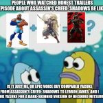 Sponge plus star equal clam | PEOPLE WHO WATCHED HONEST TRAILERS EPISODE ABOUT ASSASSIN'S CREED: SHADOWS BE LIKE; IS IT JUST ME, OR EPIC VOICE GUY COMPARED YASUKE FROM ASSASSIN'S CREED: SHADOWS TO LEBRON JAMES, AND I MISTOOK YASUKE FOR A DARK-SKINNED VERSION OF HEISHIRO MITSURUGI? | image tagged in sponge plus star equal clam,soul calibur,honest trailers,lebron james,assassins creed | made w/ Imgflip meme maker