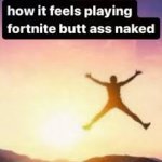 Fortnite butt ass naked meme