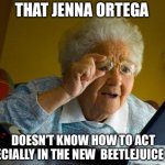 Grandma not a fan of Jenna Ortega