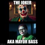 Mayor Karen “The Joker” Bass | THE JOKER; AKA MAYOR BASS | image tagged in mayor karen the joker bass | made w/ Imgflip meme maker