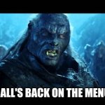 Back on the Menu Boys! | DODGEBALL'S BACK ON THE MENU, BOYS! | image tagged in back on the menu boys | made w/ Imgflip meme maker