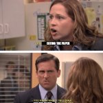 paper | EATING THE PAPER; EAT THE PAPER | image tagged in even harder | made w/ Imgflip meme maker