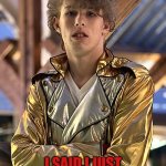 Me, After... I Said I Just Wanted To Be Left Alone | ME, AFTER... I SAID I JUST WANTED TO BE LEFT ALONE | image tagged in liam keel history suit 1,michael jackson,liam keel,meme,relatable | made w/ Imgflip meme maker