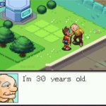 I'm 30 years old